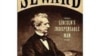 Уолтер Стар. «Незаменимый Сюард – соратник Линкольна» (фрагмент обложки)