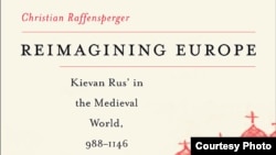 Фрагмент обложки книги Кристиана Раффенспергера "Переосмысление Европы: Киевская Русь в средневековом мире с 988 по 1146 годы"